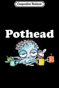 Composition Notebook: Pothead Blue Octopus Hair Rollers Coffee Mugs Coffee Pot  Journal/Notebook Blank Lined Ruled 6x9 100 Pages