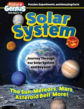 Paperback Future Genius: Solar System: Journey Through Our Solar System and Beyond! Book