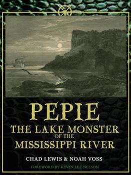 Paperback Pepie: The Lake Monster of the Mississippi River Book