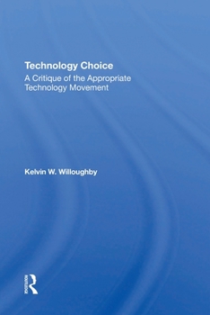 Paperback Technology Choice: A Critique of the Appropriate Technology Movement Book