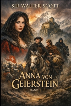 Anna von Geierstein: Das Mädchen aus dem Nebel - Band 1 (German Edition)
