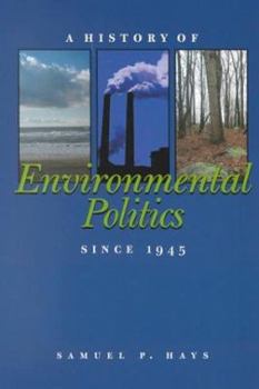 Paperback A History of Environmental Politics Since 1945 Book