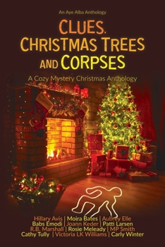 Paperback Clues, Christmas Trees and Corpses: A Cozy Mystery Christmas Anthology Book