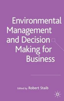 Hardcover Environmental Management and Decision Making for Business Book