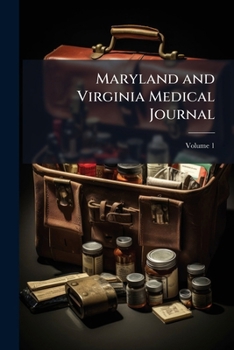 Paperback Maryland and Virginia Medical Journal; Volume 1 Book