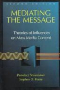 Paperback Mediating the Message: Theories of Influences on Mass Media Content Book