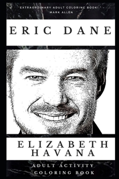 Eric Dane Adult Activity Coloring Book (Eric Dane Adult Activity Coloring Books)