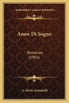 Paperback Amor Di Sogno: Romanzo (1902) [Italian] Book