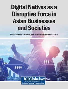 Paperback Digital Natives as a Disruptive Force in Asian Businesses and Societies Book