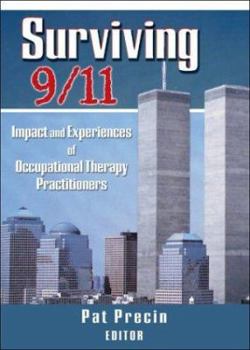 Paperback Surviving 9/11: Impact and Experiences of Occupational Therapy Practitioners Book