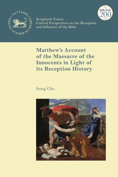 Paperback Matthew's Account of the Massacre of the Innocents in Light of Its Reception History Book