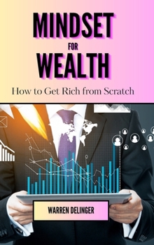 Hardcover Mindset for Wealth: How to Get Rich from Scratch Book