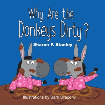 Paperback Why Are the Donkeys Dirty? Book