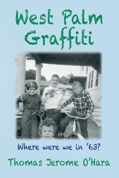 Paperback West Palm Graffiti: Where Were We In '63? Book