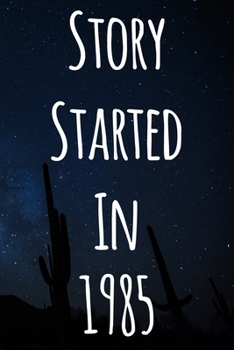 Paperback Story Started In 1985: The perfect gift for a birthday - unique personalised journal! Book
