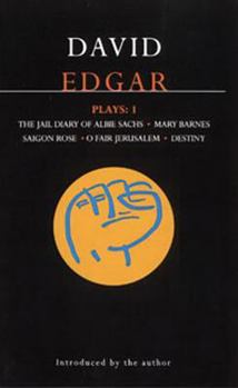 Paperback Edgar Plays: 1: Jail Diary of Albie Sachs; Mary Barnes; Saigon Rose; O Fair Jerusalem; Destiny Book