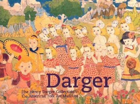 Hardcover Darger: The Henry Darger Collection at the American Folk Art Museum Book