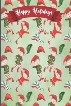 Happy Holidays: Christmas Blank Journal, Christmas Elves Blank Lined Notebook, 6x9 Inches, 110 Pages, Lovely Christmas Gift Idea