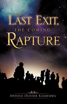 Paperback The Last Exit, The Coming Rapture Book
