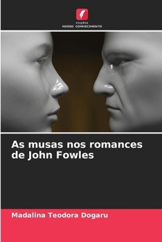 As musas nos romances de John Fowles (Portuguese Edition)