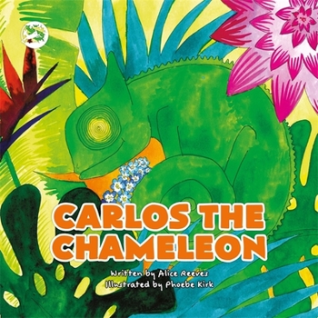 Hardcover Carlos the Chameleon: A Story to Help Empower Children to Be Themselves Book