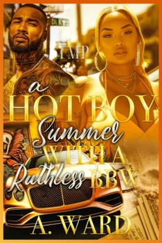 A HOT BOY SUMMER WITH A RUTHLESS BBW (TMP'S HOT BOY SUMMER 2024)