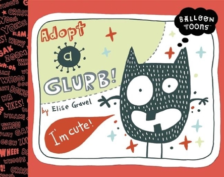 Hardcover Balloon Toons: Adopt a Glurb: Adopt a Glurb Book