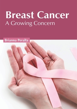 Hardcover Breast Cancer: A Growing Concern Book