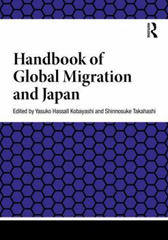 Hardcover Handbook of Global Migration and Japan Book