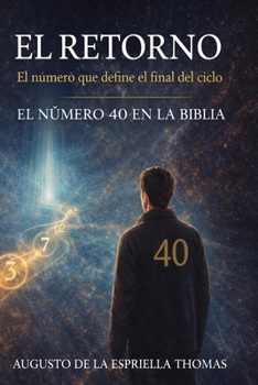 Paperback El Retorno - El Numero 40 en la Biblia [Spanish] Book