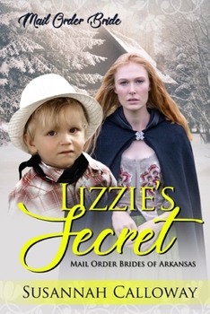 Lizzie's Secret (Mail Order Brides of Arkansas) - Book  of the Mail Order Brides of Arkansas