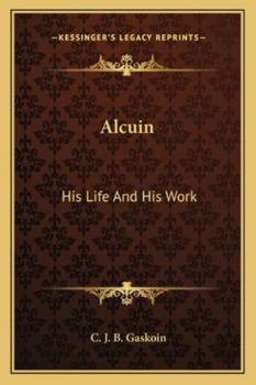 Paperback Alcuin: His Life And His Work Book