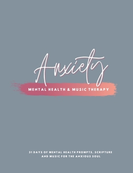 Paperback Anxiety: Mental Health & Music Therapy Journal Book