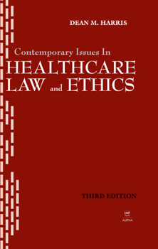 Hardcover Contemporary Issues in Healthcare Law and Ethics Book