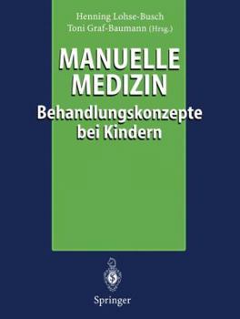 Paperback Manuelle Medizin: Behandlungskonzepte Bei Kindern [German] Book
