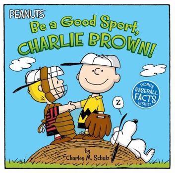 Paperback Be a Good Sport, Charlie Brown! Book