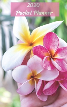 Paperback 2020 Pocket Planner: January 2020 - December 2020 Mini Calendar - Monthly Dated With Yearly Spread and Notes Pages (Tropical, Flower) Book