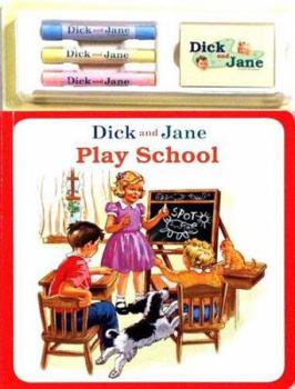 Board book Dick and Jane Play School [With 3 Pieces of Chalk and Eraser] Book