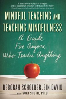 Paperback Mindful Teaching and Teaching Mindfulness: A Guide for Anyone Who Teaches Anything Book