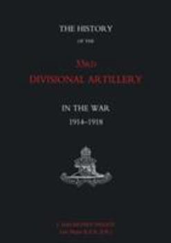 Paperback HISTORY of the 33rd DIVISIONAL ARTILLERY in the War 1914-1918 Book