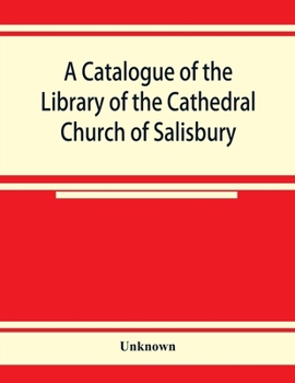 Paperback A catalogue of the Library of the Cathedral Church of Salisbury Book