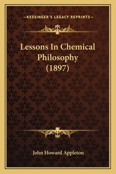 Paperback Lessons In Chemical Philosophy (1897) Book