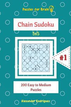 Paperback Puzzles for Brain - Chain Sudoku 200 Easy to Medium Puzzles 5x5 vol.1 Book