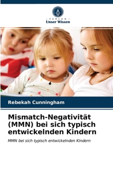 Paperback Mismatch-Negativität (MMN) bei sich typisch entwickelnden Kindern [German] Book
