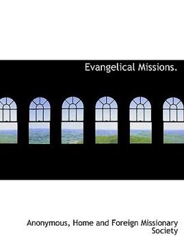 Paperback Evangelical Missions. Book
