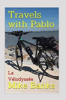 Paperback Travels with Pablo: La Vélodyssée Book