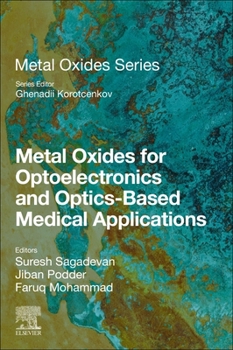 Paperback Metal Oxides for Optoelectronics and Optics-Based Medical Applications Book