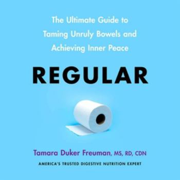 Audio CD Regular Lib/E: The Ultimate Guide to Taming Unruly Bowels and Achieving Inner Peace Book