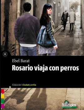 Paperback Rosario viaja con perros: Colección Ciudad y orilla [Spanish] Book