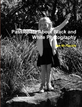 Paperback Passionate About Black and White Photography Book